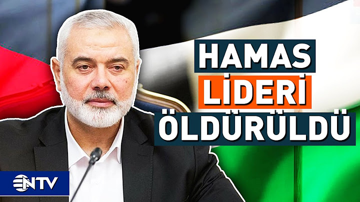 Haniye İran'da Düzenlenen Suikast Sonucu Hayatını Kaybetti | NTV