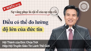 Sự vâng phục là cội rễ của sự cứu rỗi | Hội Thánh của Đức Chúa Trời, An Xang Hồng, Đức Chúa Trời Mẹ