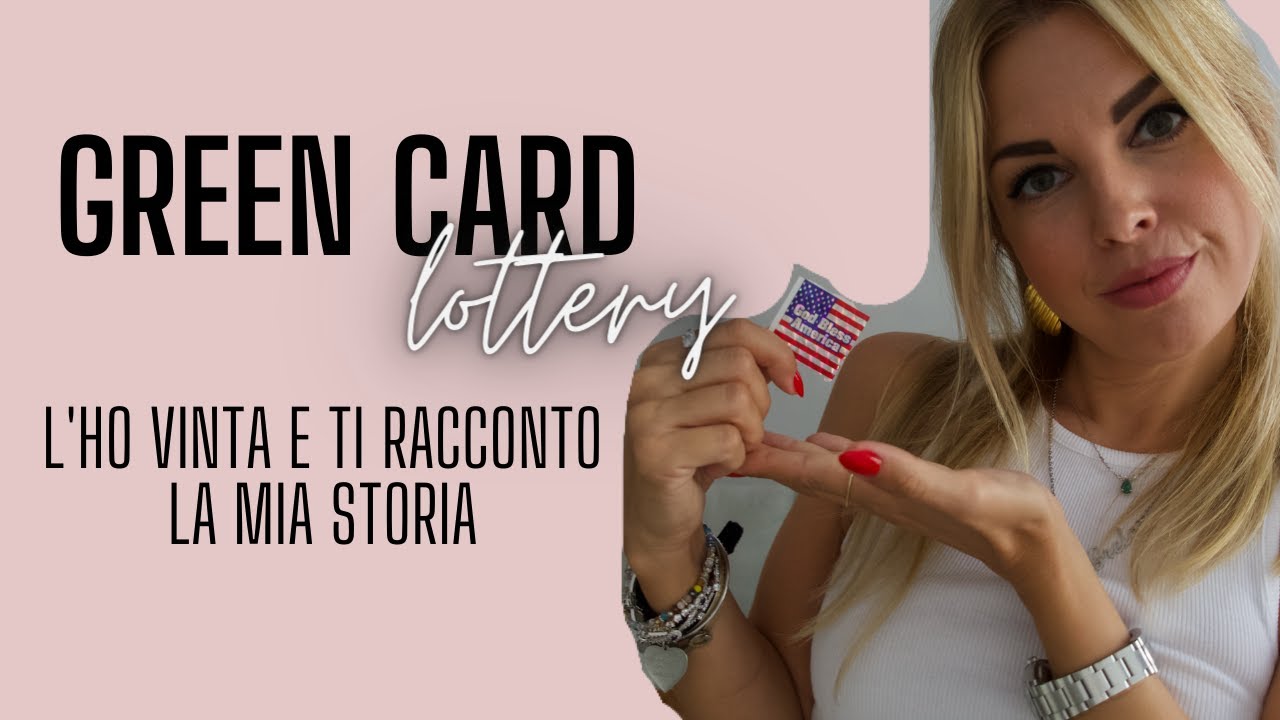 VINCERE LA LOTTERIA DELLA GREEN CARD LA MIA STORIA YouTube