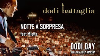 Miniatura de vídeo de "Dodi Battaglia - Notte A Sorpresa ft Mietta - Dodi Day 2018"