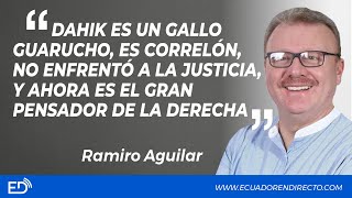 DAHIK es un GALLO GUARUCHO, CORRELÓN, no enfrentó a la JUSTICIA, ahora es el PENSADOR de la DERECHA