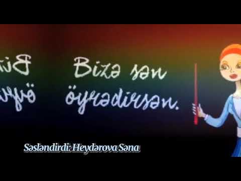 Müəllime özel seslendirdi Heyderli Səna. Mənim ilk müəllimim.