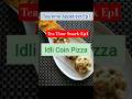 Tea Time Snack Ep1 Idli Coin Pizza#pizza#idlicoinpizza#coinpizza#fusionfood#trending#teatimesnack
