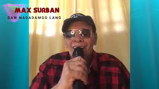 Daw Nagadamgo Lang  | Bisaya Love Song   | Max Surban