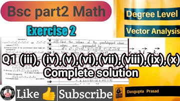 Vector analysis Bsc part 2 ||Exercise 2 solution by Das gupta book||