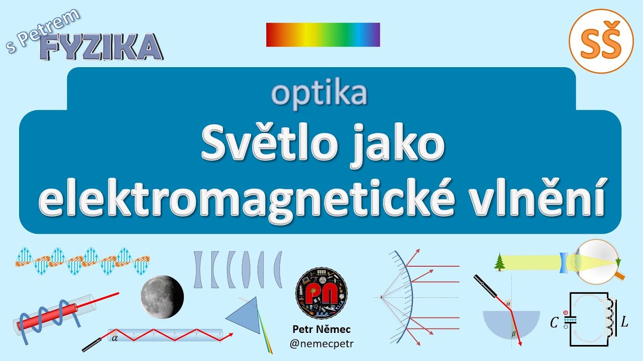 Světlo jako elektromagnetické vlnění - fyzika SŠ