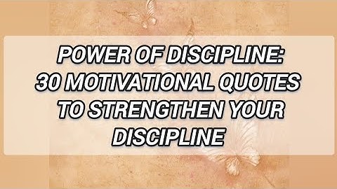 Power Of Discipline - 30 Motivational Qoutes To Strengthen  Your Discipline & Focus 