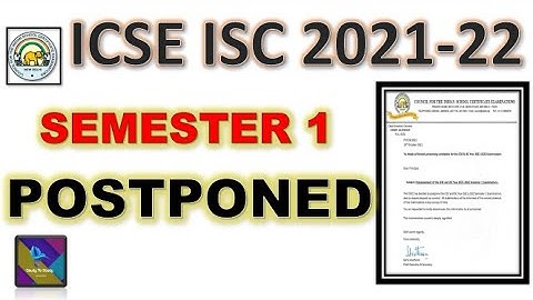 ICSE ISC SEMESTER 1 POSTPONED | ICSE ISC 2021-22 | ICSE NEW DATESHEET | ONLINE OR OFFLINE ?