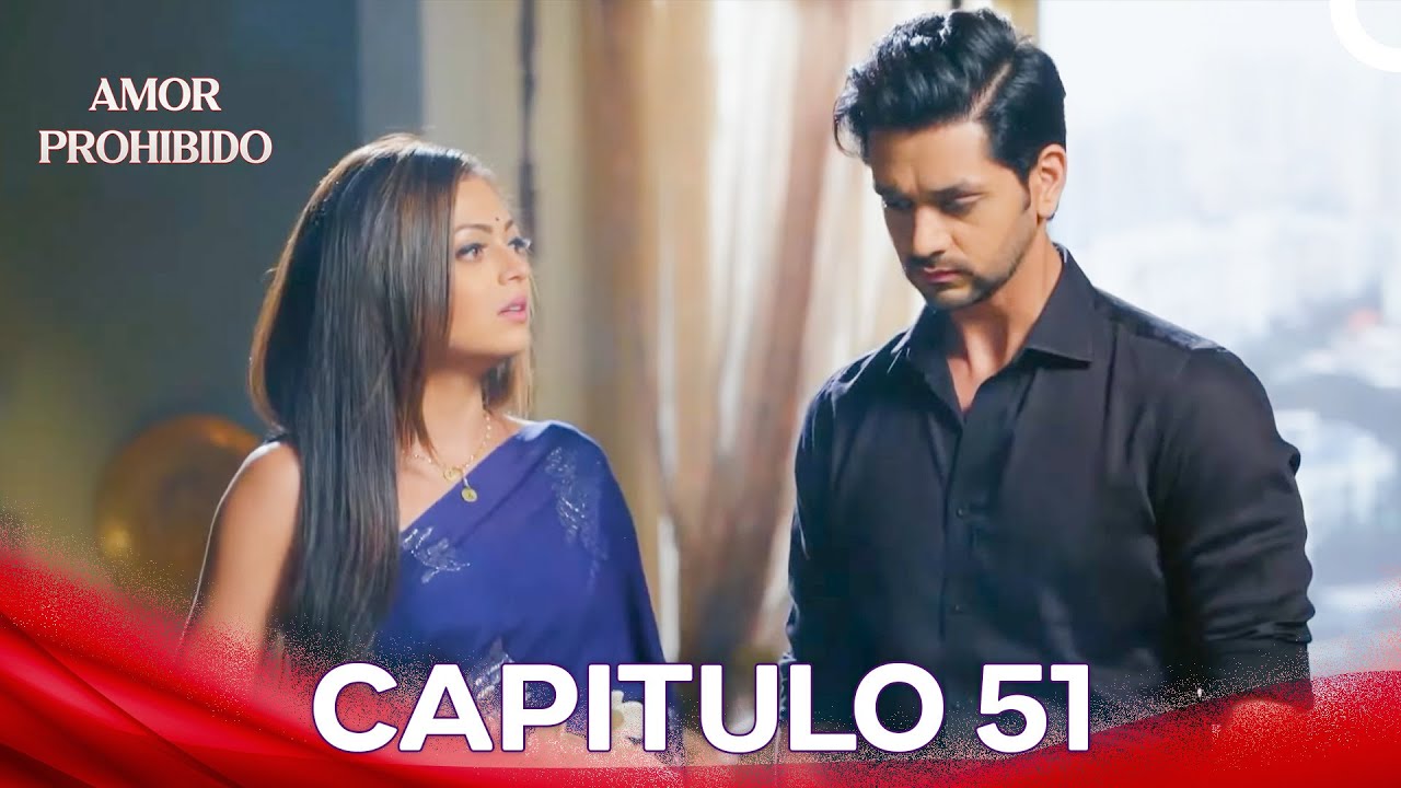 Amor Prohibido Capítulo 51 | Doblado en Español