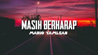 Download Lagu LIRIK LAGU | MASIH BERHARAP | MARIO YAMLEAN MP3