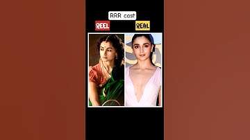 RRR Cast Reel Vs Real life 🔥🤩 #rrr #ramcharan #aliabhatt #waitforend #ajaydevgan #shortsfeed