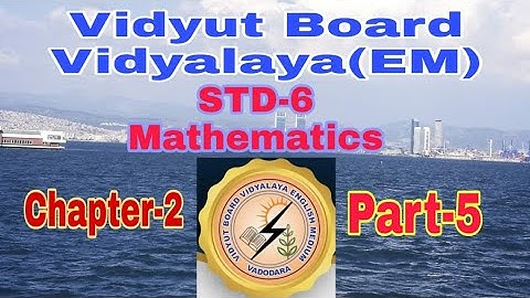 946. Std-6.Mathematics,Chapter-2,Part-5 |Vidyut Board Vidyalaya | BHAGYESH THAKKAR