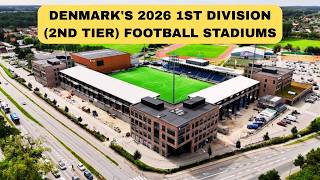 The Tiny Stadiums of Denmark’s 2nd Tier (Ranked Worst to Best)