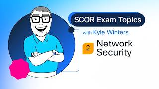 SCOR 350-701 Network Security Explained