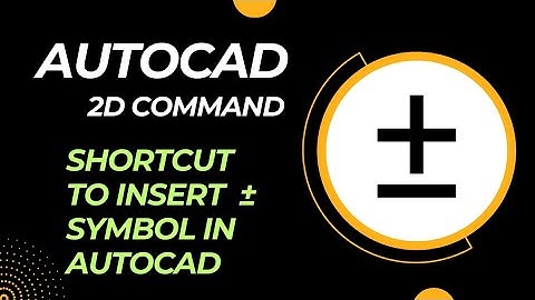 AutoCAD 2D Shortcut - ±  | How to insert plus minus symbol in autocad