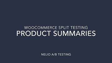 Split Testing Product Summaries in WooCommerce with Nelio A/B Testing