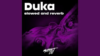 Duka (slowed and reverb)
