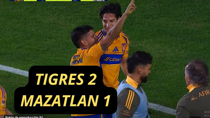 TIGRES VS MAZATLAN RESUMEN 2 - 1 JORNADA 2 LIGA MX