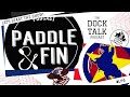 Tpo dock talk podcast  paddle n fin  show intro season 4