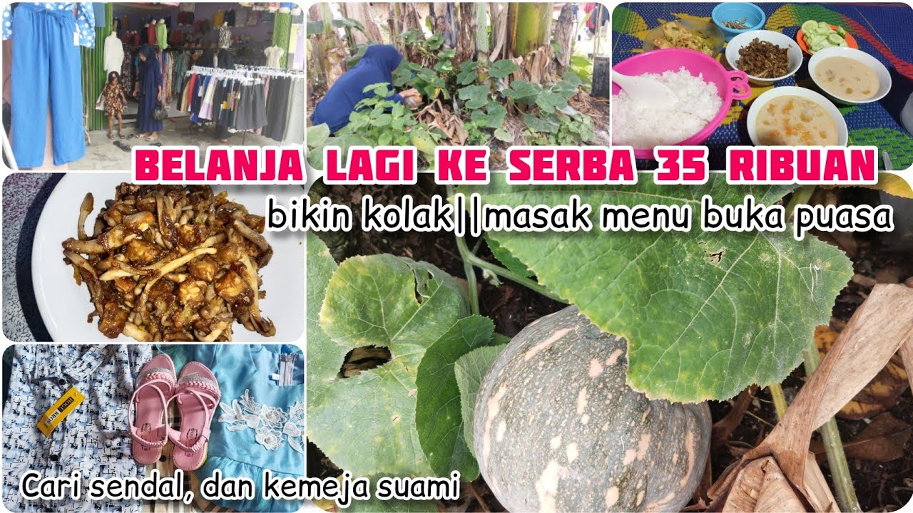 BELANJA LAGI KE SERBA 35 RIBU LAGI||MASAK MENU BUKA||BIKIN TAKJIL KOLAK ...