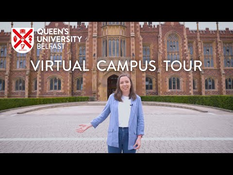 Virtual Campus Tour Queen’s University Belfast