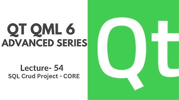 QT QML 6 Advanced Series | Lecture 54 | Qt SQL: CRUD Project - Part 2