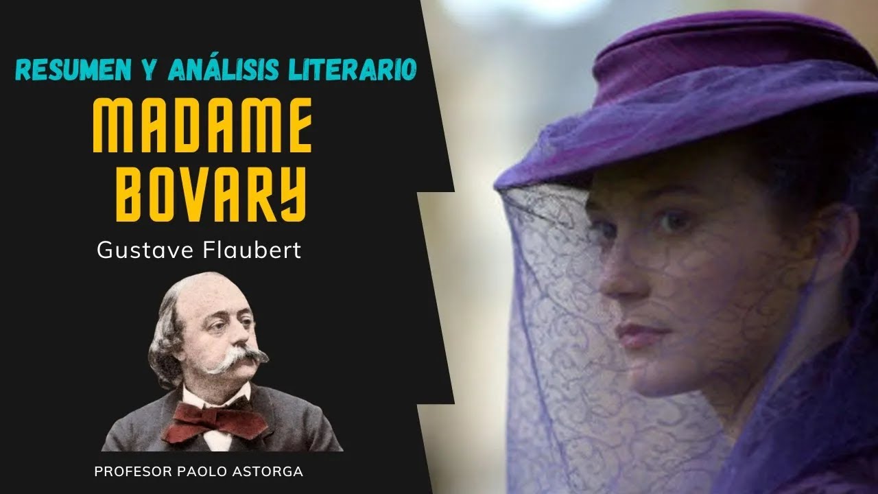 Resumen y Análisis Literario de MADAME BOVARY de Gustave Flaubert