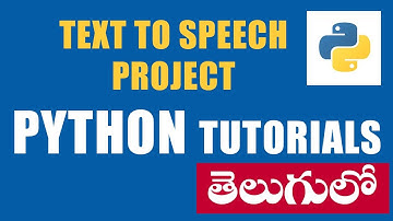 TEXT TO SPEECH - PYTHON TUTORIALS IN TELUGU
