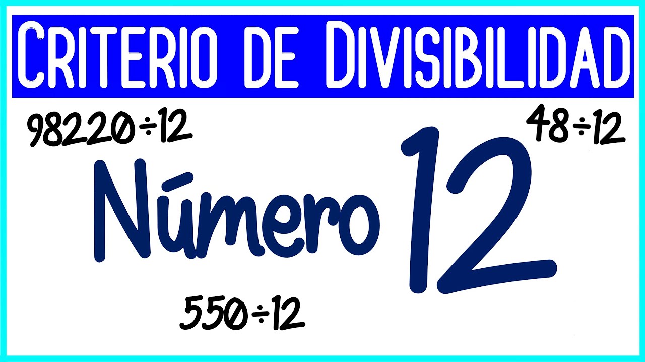 Criterio de Divisibilidad de 12 | Dividir por 12 - YouTube