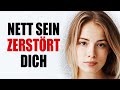 Diese 7 schlimmen Dinge passieren, wenn du zu nett bist Mp3 Song
