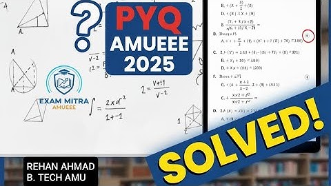 AMUEEE 2025 Solved PYQ | B.Tech Entrance Exam Previous Year Questions | Rehan Ahmad AMU