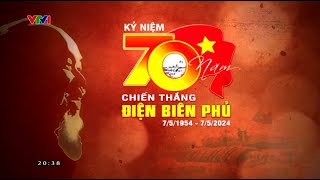 Vtv1 - Hình Hiệu Kỷ Niệm 70 Năm Ngày Chiến Thắng Điện Biên Phủ 1954 2024 01032024