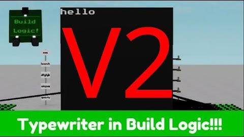 [V2] How to make a typewriter in BUILD LOGIC! Tutorial.