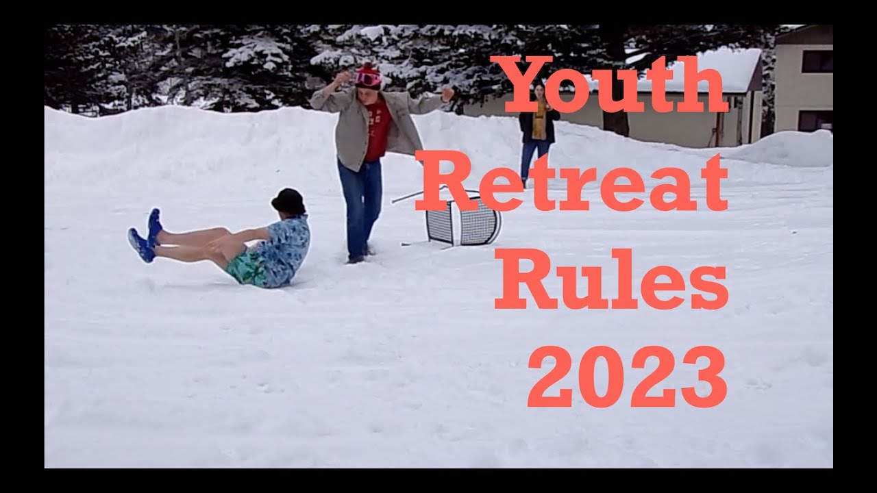 Youth Retreat Rules 2023 YouTube
