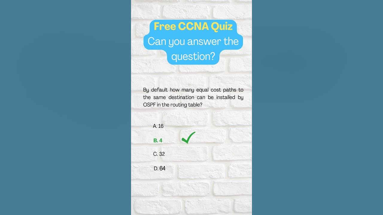Ccna quiz 8 ospf default maximum ecmp paths can you answer ccna 