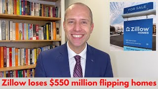 Zillow loses $500 hundred million flipping homes.