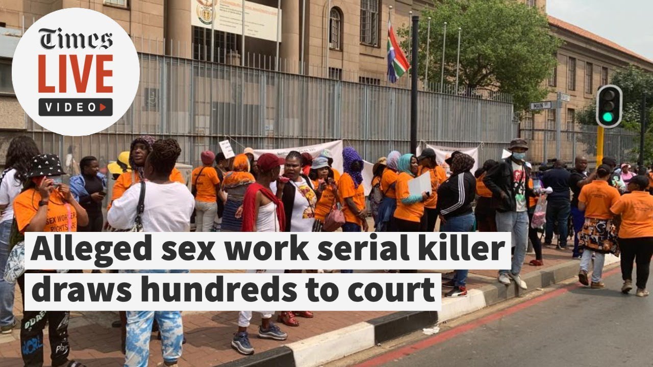 Sex Workers Join Protest Against Alleged Serial Killer In Johannesburg Youtube 