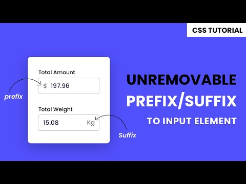 Unremovale Prefix / Suffix To Input Element | HTML & CSS Tutorial