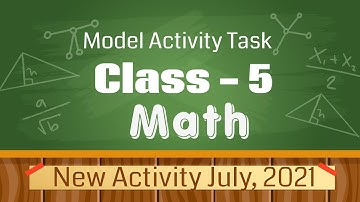 Model Activity Task Math Solutions | Class - 5 | Part 4 |2021