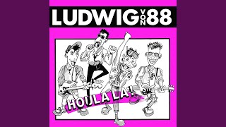 Video thumbnail of "Ludwig von 88 - Houlala"