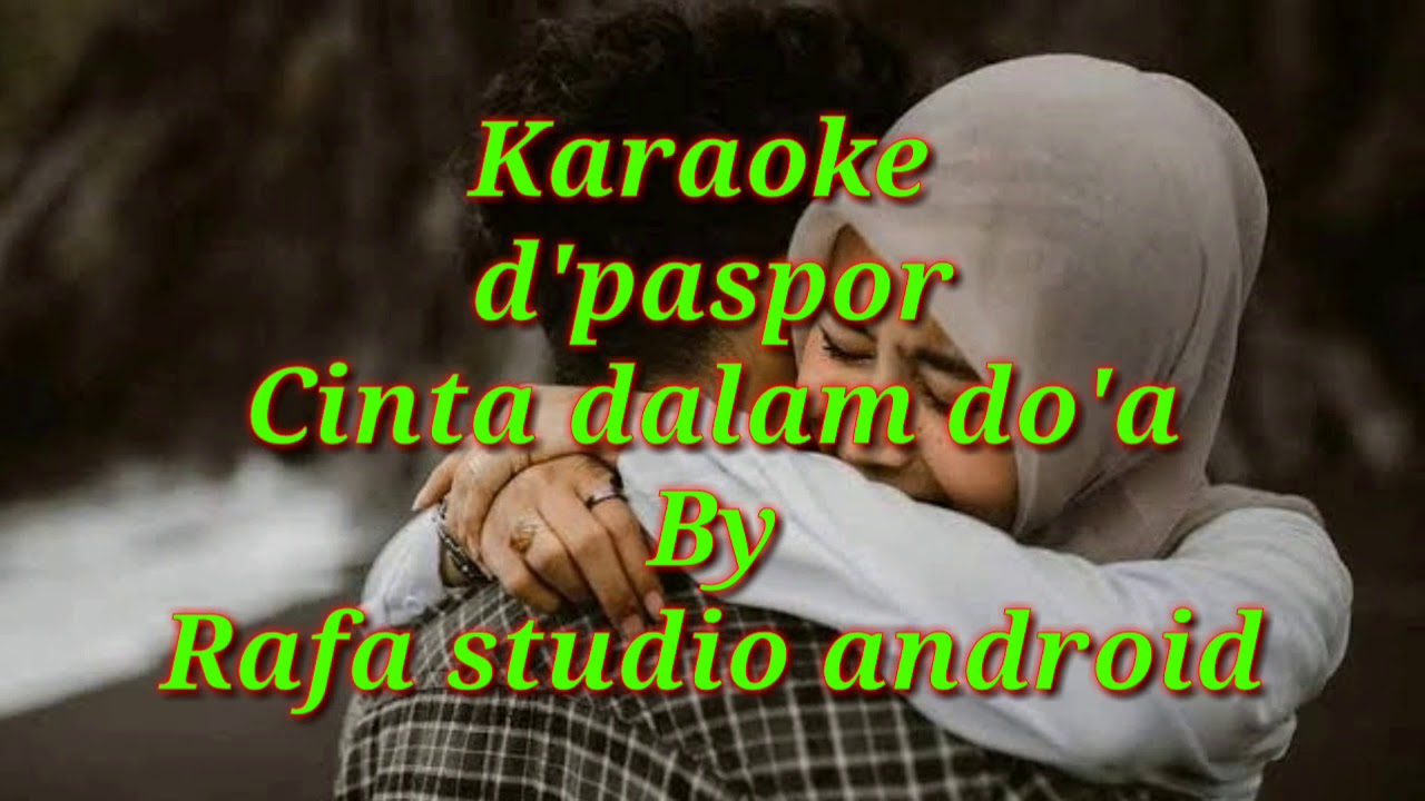 D'paspor cinta dalam do'a, karaoke tanpa vokal cover fl studio mobile