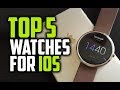 Best Smartwatches For iOS - Which Is The Best Smartwatch For iOS?