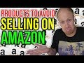 Products to avoid selling on Amazon if your a beginner