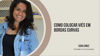  COMO COLOCAR VIÉS EM BORDAS CURVAS