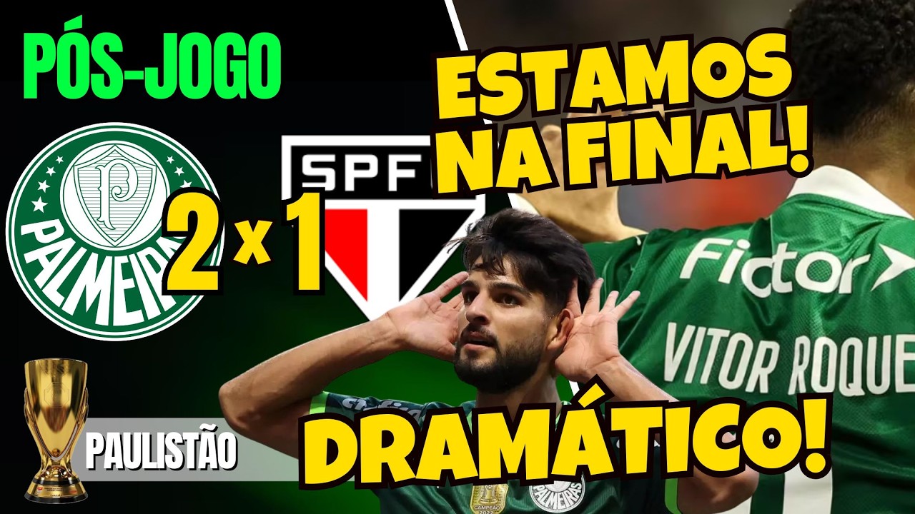 PÓS-JOGO | PALMEIRAS 2X1 SÃO PAULO | PAULISTÃO | SEMIFINAL AO VIVO