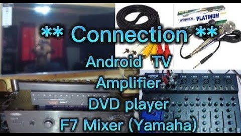 Yamaha Mixer to DVD Player and Amplifier to Android or Smart Tv Connection