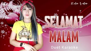 SELAMAT MALAM - Duet Karaoke | Erlin Vallen
