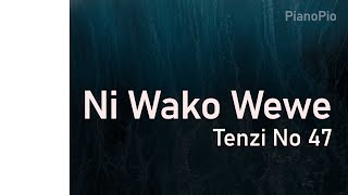 Ni Wako Wewe | Tenzi za Rohoni No 47