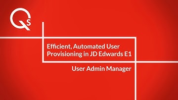 Efficient, Automated User Provisioning in JD Edwards EnterpriseOne - User Admin Manager