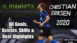 Christian Eriksen ● 2020 ● Goals, Assists & Playmaking Skills🔥🔥💯💯 ●  Best Moments Post COVID-19